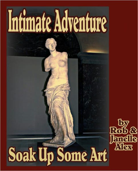 Intimate Adventures #4 - Soak Up Some Art