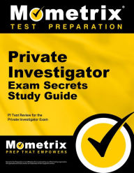 Title: Private Investigator Exam Secrets Study Guide: PI Test Review for the Private Investigator Exam, Author: Pi Exam Secrets Test Prep Team