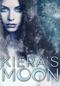 Title: Kiera's Moon, Author: Lizzy Ford