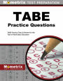 TABE Practice Questions: TABE Practice Tests & Exam Review for the Test of Adult Basic Education