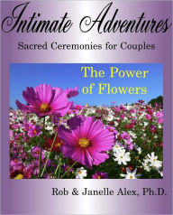 Title: Intimate Adventure - The Power of Flowers, Author: Rob Alex