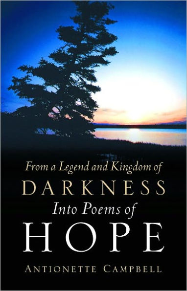 From A Legend And Kingdom Of Darkness Into Poems Of Hope
