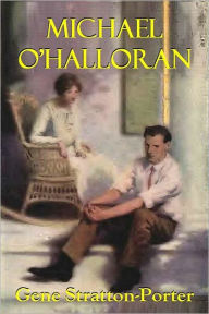 Title: Michael O'Halloran, Author: Gene Stratton-Porter