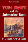 Tom Swift and His Submarine Boat [Tom Swift #4]
