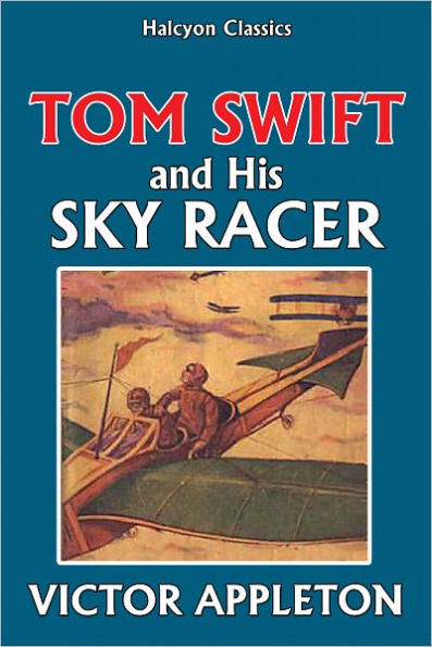 Tom Swift and His Sky Racer [Tom Swift #9]