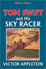 Tom Swift and His Sky Racer [Tom Swift #9]