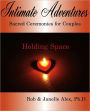 Intimate Adventure - Holding Space