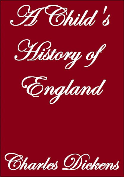 A CHILD'S HISTORY OF ENGLAND