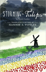 Title: Storming the Tulips, Author: Hannie J. Voyles