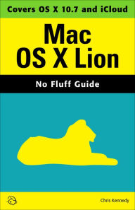 Title: Mac OS X Lion (No Fluff Guide), Author: Chris Kennedy