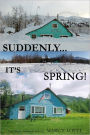 Suddenly It's Spring!