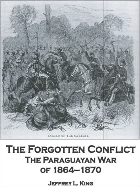 The Forgotten Conflict: The Paraguayan War of 1864-1870