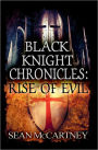 Black Knight Chronciles: Rise of Evil