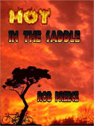 Title: Hot in the Saddle, Author: Rob Preece