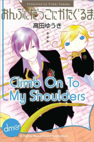 Title: Climb On To My Shoulders (Yaoi Manga) - Nook Edition, Author: Yuhki Takada