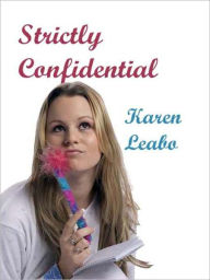 Title: Strictly Confidential, Author: Karen Leabo