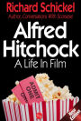 Alfred Hitchcock: A Life in Film