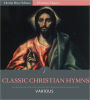 Classic Christian Hymns (Illustrated)
