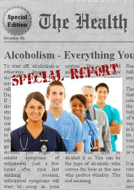 Title: ALCOHOLISM - Everything You Need to Know About Alcoholism, Author: Kristine H. Ybanez