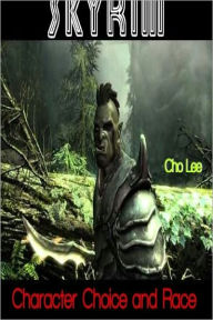 Skyrim Character, Choices & Race - Unofficial