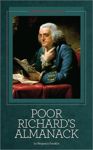 Benjamin Franklins In Poor Richards Almanac
