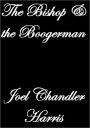 THE BISHOP AND THE BOOGERMAN