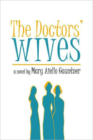 Title: The Doctor's Wives, Author: Mary Aiello Gauntner