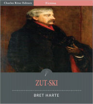 Title: Zut-Ski (Illustrated), Author: Bret Harte