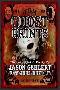 Title: Ghost Prints, Author: Jason Gehlert