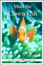 Meet the Clown Fish: A 15-Minute Book for Early Readers