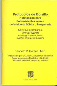 Title: Protocolos de Bolsillo: Notificación para Sobrevivientes acerca de la Muerte Súbita o Inesperada, Author: Kenneth V Iserson MD