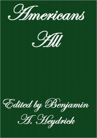 Title: AMERICANS ALL, Author: Benjamin A. Heydrick