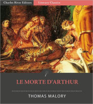 Le Morte d'Arthur: All Volumes (Illustrated)