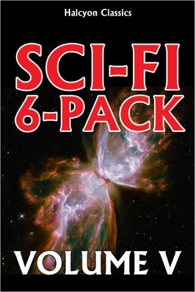 A Sci-Fi 6-Pack Volume V: 6 Complete Science Fiction Novels