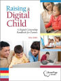 Raising a Digital Child: A Digital Citizenship Handbook for Parents