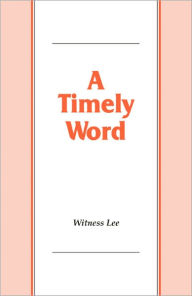 Title: A Timely Word, Author: Witness Lee