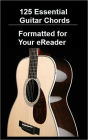 125 Essential Guitar Chords - Formatted for Your eReader