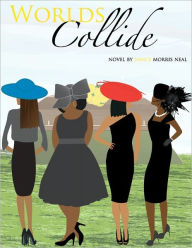 Title: Worlds Collide, Author: Janice Neal