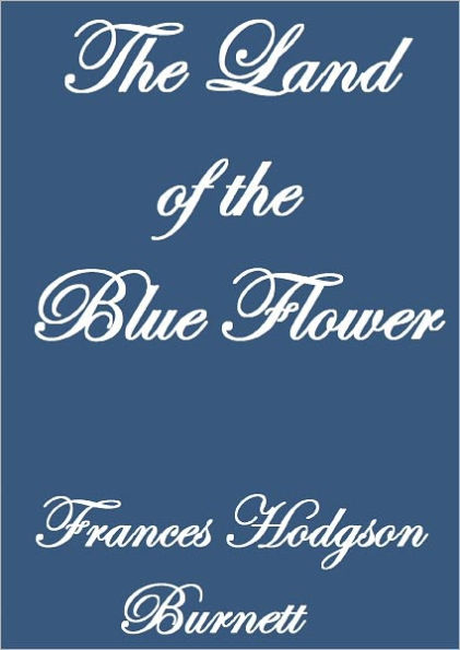 The Land of the Blue Flower