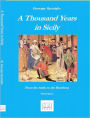 A Thousand Years in Sicily: From the Arabs to the Bourbons