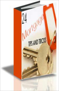 Title: 24 Mortgage Tips and Tricks, Author: OneLife