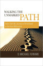 Walking The Unmarked Path