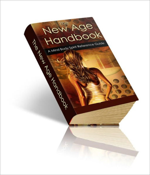 New Age Handbook: A Mind Body Spirit Reference Guide