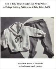 Title: Knit a Baby Sailor Outfit - Vintage Knitting Pattern for Baby Sailor Cardigan and Leggings, Author: Bookdrawer