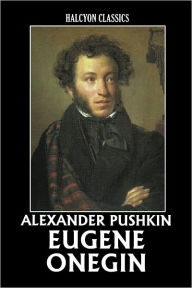 Title: Eugene Onegin by Alexander Pushkin, Author: Alexander Pushkin