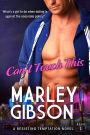 Can't Touch This: Resisting Temptation, Book 1 (Contemporary Romance)