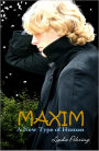 MAXIM: A New Type of Human (Oddily Series #2)