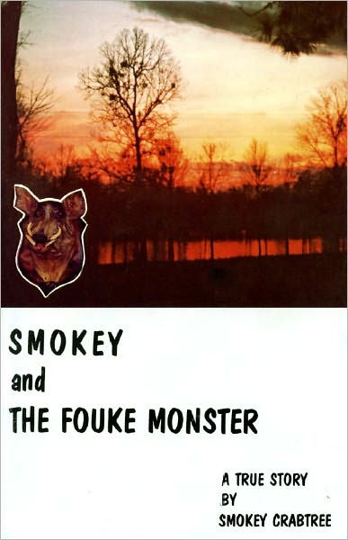 洋書 Smokey and the Fouke Monster by Crabtree Smokey and the Fouke Monster: A True Story by Smokey