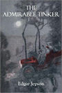 THE ADMIRABLE TINKER - Child of the World (Illustrated)