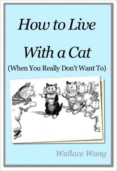 How to Live with a Cat (When You Really Don't Want To)
